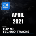 DI.FM Top 10 Techno Tracks April 2021