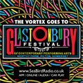 The Vortex Goes To Glastonbury 1 29/06/19