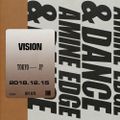 2018.12.15 - Amine Edge & DANCE @ Vision, Tokyo, JP