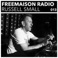 Freemaison Radio 013 - Russell Small