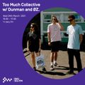 Too Much Collective w/ Dunman & 0Z. - 24th MAR 2021