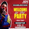 Welcome To The Party (Vol.2) Reggaeton DJ Set - Shameless Mani