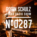 Robin Schulz | Sugar Radio 287