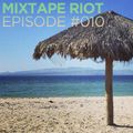 Mixtape Riot #010