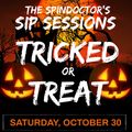 THE SPINDOCTOR'S SIP SESSIONS - TRICKED OR TREAT/MASQUERAID2 (OCTOBER 30, 2021)