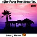 After Party Deep House Vol 002