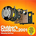CLUBBERS GUIDE TO 2001 CD1 - MIXED BY TALL PAUL