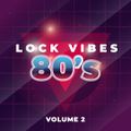 Lock Vibes 80s Vol. 2