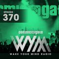 Cosmic Gate - WAKE YOUR MIND Radio Episode 370
