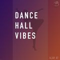 Dance Hall Vibes by AJAY