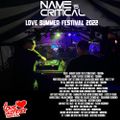 Name Is Critical - @Love Summer Festival 2022