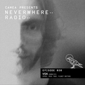 Camea Presents Neverwhere Radio 030 feat. VSK (DYAD, Perc Trax, Planet Rhythm)