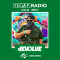 dEVOLVE on Feel Up Radio (4/22/20)