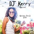 DJ Kerry - Melody (Live Set) - June 2, 2018