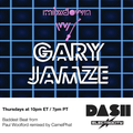 Mixdown with Gary Jamze August 30 2018- Baddest Beat from Paul Woolford remixed by CamelPhat
