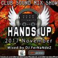 Club Sound Mix Show - 2017 November Hands Up Set mixed by Dj FerNaNdeZ