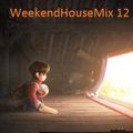 WeekendHouseMix 12