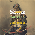 Tribal Afro and Deep House-Aja 02.04.2022