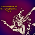 Funk Drummers Vol.V (Radio RapTZ) By Manhattan Funk 82