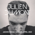 JACKIN HOUSE SESSION APRIL 2023 By Julien DUMONT
