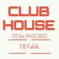 CLUB HOUSE - DJ Set 04.02.2023