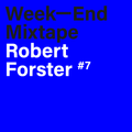 Week-End Mixtape #7: Robert Forster