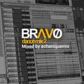 ECHENIQUE MIX - BRAVO DANCE II (The Official BravoNetRadio Megamix)