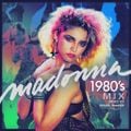 Madonna 1980's Mix (Mixed by Bruce Harper)