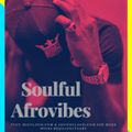 SOULFUL AFROVIBES (Nightlife Mix)