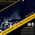 Don't Switch My Vybe (Vol. 010)