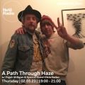 A Path Through Haze w/ Psych Milligan & Chris Rotter - 2nd March 2023