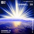 Channel 39 w/ Deb Demure - 28th August 2017