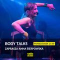 BODY TALKS #74 x Anna Sierpowska x radiospacja [03-01-2022]
