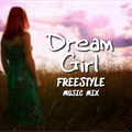Dream Girl Freestyle Music Mix - DJ Carlos C4 Ramos