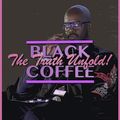 Black Coffee - The Truth Untold, Unfold! #Live@Amsterdam