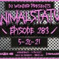 DJ Wonder Presents: AnimalStatus Episode 283 (Feat. Donnie Visa)