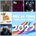 MIX IN TIME volume 101 (hits 2021-2022)