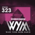 Cosmic Gate - WAKE YOUR MIND Radio Episode 323