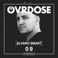 OVRDOSE Podcast #09 ✘ ALVARO SMART March 2017
