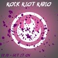 Rock Riot Ep.18 - Get It On