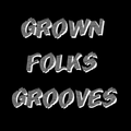 DJ DALLAS SCRATCH'S GROWN FOLKS GROOVES MIX formally Grown Folks Jamz mix