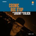 Cosmic Bus Stop with Jeremy from the Block (24/10/20)