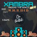 XAMBRA Around the World Twitch Pt. 2 - OPENING SET - 05/18/21 - DJ E.Dubb