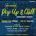 Pop Up N Chill Fixx_Shamba Cafe Edition _ June 30 2K19