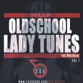 OLDSCHOOL LADY TUNES ft. WILLY DENZEY