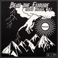 Beat the Future #82 w/ Maja Milich (Asonic Garcia, Ahwlee, 14KT, Jay Daniel, Title, Zeroh, Ras G...)