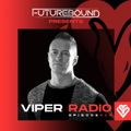 Futurebound Presents Viper Radio: Episode 014