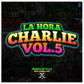 La Hora Charly Vol.5 Mixed by Dj JJ