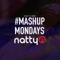 TheMashup #MashupMonday 2 Mixed By DJ Natty