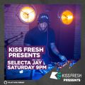 Selecta Jay - KISS Fresh Show - 30/09/23